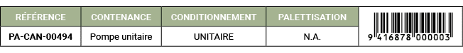 R F RENCE,CONTENANCE,CONDITIONNEMENT,PALETTISATION,￼,PA CAN 00494,Pompe unitaire,UNITAIRE,N.A. 