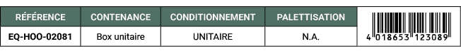R F RENCE,CONTENANCE,CONDITIONNEMENT,PALETTISATION,￼,EQ HOO 02081,Box unitaire,UNITAIRE,N.A. 