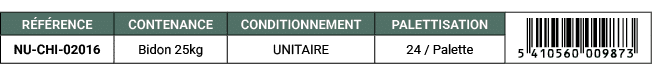 R F RENCE,CONTENANCE,CONDITIONNEMENT,PALETTISATION,￼,NU CHI 02016,Bidon 25kg,UNITAIRE,24 / Palette