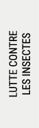 LUTTE CONTRE LES INSECTES