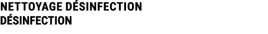 NETTOYAGE D SINFECTION D SINFECTION