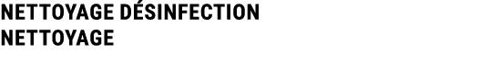 NETTOYAGE D SINFECTION NETTOYAGE 