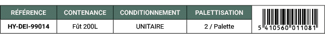 R F RENCE,CONTENANCE,CONDITIONNEMENT,PALETTISATION,￼,HY DEI 99014,F t 200L,UNITAIRE,2 / Palette