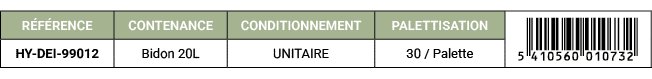 R F RENCE,CONTENANCE,CONDITIONNEMENT,PALETTISATION,￼,HY DEI 99012,Bidon 20L,UNITAIRE,30 / Palette