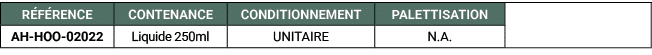 R F RENCE,CONTENANCE,CONDITIONNEMENT,PALETTISATION,,AH HOO 02022,Liquide 250ml,UNITAIRE,N.A. 