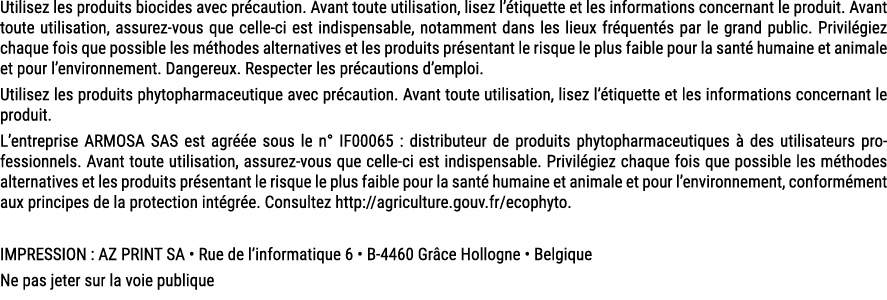 Utilisez les produits biocides avec pr caution. Avant toute utilisation, lisez l’ tiquette et les informations concer...