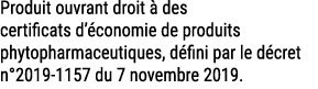 Produit ouvrant droit  des certificats d’ conomie de produits phytopharmaceutiques, d fini par le d cret n°2019 1157...