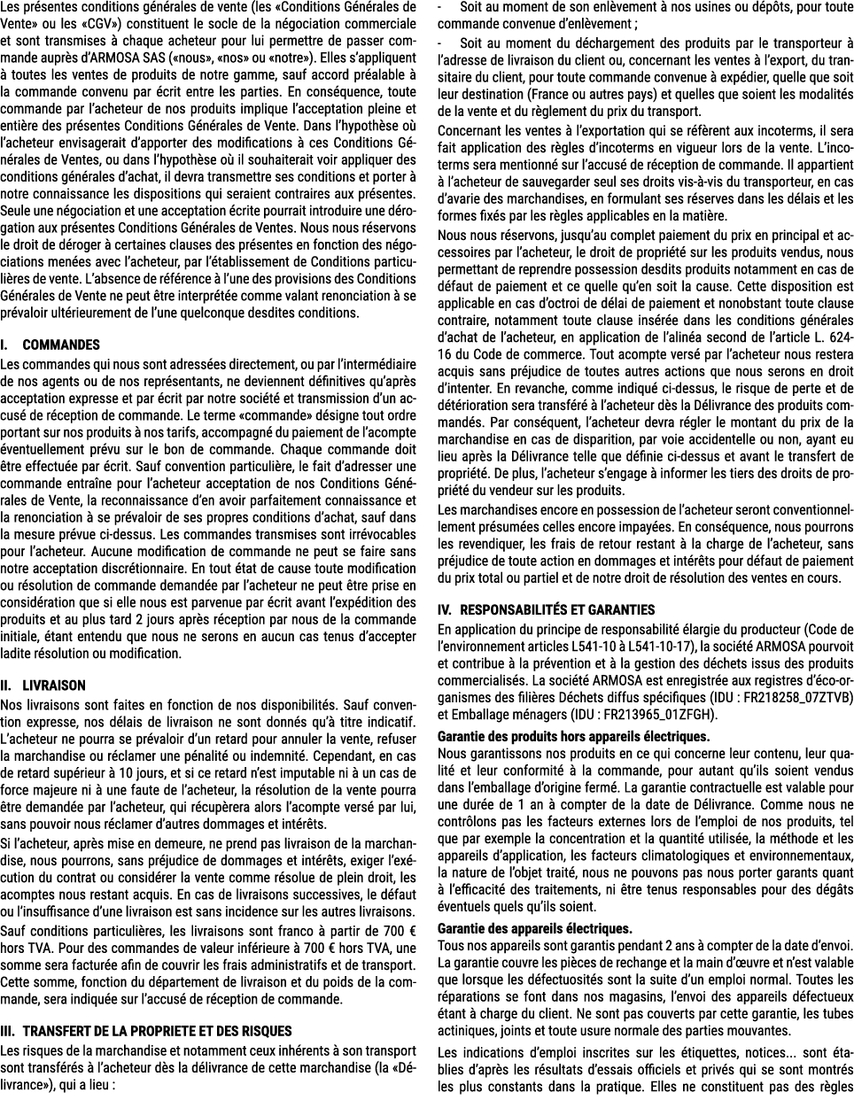 Les pr sentes conditions g n rales de vente (les «Conditions G n rales de Vente» ou les «CGV») constituent le socle d...