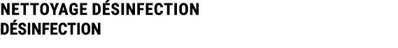 NETTOYAGE D SINFECTION D SINFECTION