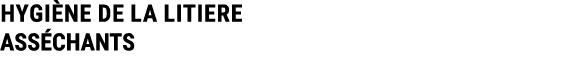 HYGI NE DE LA LITIERE ASS CHANTS
