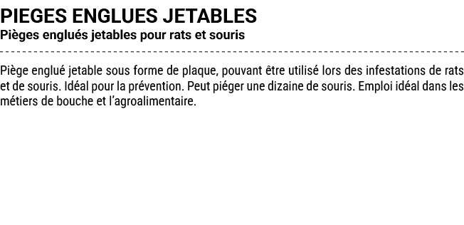PIEGES ENGLUES JETABLES Pi ges englu s jetables pour rats et souris Pi ge englu jetable sous forme de plaque, pouvan...