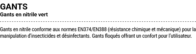 GANTS Gants en nitrile vert Gants en nitrile conforme aux normes EN374/EN388 (r sistance chimique et m canique) pour ...