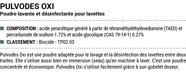 PULVODES OXI Poudre lavante et d sinfectante pour lavettes ■ COMPOSITION : acide perac tique g n r   partir de t tra...