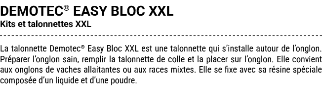 DEMOTEC® EASY BLOC XXL Kits et talonnettes XXL La talonnette Demotec® Easy Bloc XXL est une talonnette qui s’installe...