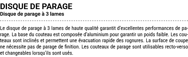 DISQUE DE PARAGE Disque de parage  3 lames Le disque de parage   3 lames de haute qualit  garantit d’excellentes per...