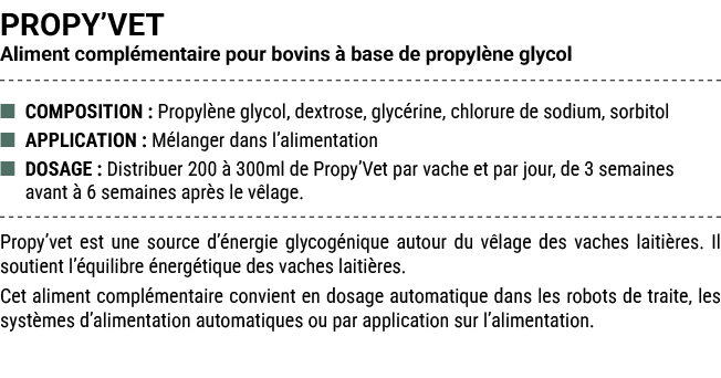 PROPY’VET Aliment compl mentaire pour bovins  base de propyl ne glycol ■ COMPOSITION : Propyl ne glycol, dextrose, g...