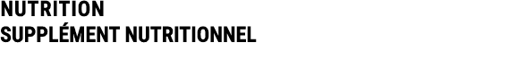 NUTRITION SUPPL MENT NUTRITIONNEL 