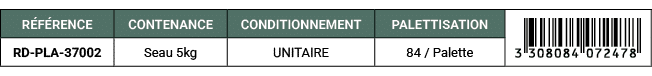 R F RENCE,CONTENANCE,CONDITIONNEMENT,PALETTISATION,￼,RD PLA 37002,Seau 5kg,UNITAIRE,84 / Palette