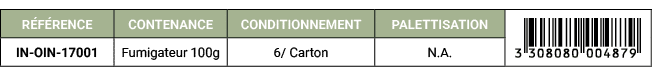 R F RENCE,CONTENANCE,CONDITIONNEMENT,PALETTISATION,￼,IN OIN 17001,Fumigateur 100g,6/ Carton,N.A. 
