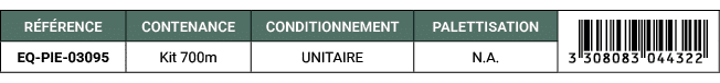 R F RENCE,CONTENANCE,CONDITIONNEMENT,PALETTISATION,￼,EQ PIE 03095,Kit 700m,UNITAIRE,N.A. 