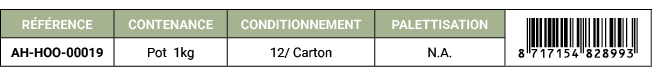 R F RENCE,CONTENANCE,CONDITIONNEMENT,PALETTISATION,￼,AH HOO 00019,Pot 1kg ,12/ Carton,N.A. 