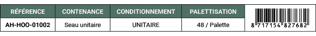 R F RENCE,CONTENANCE,CONDITIONNEMENT,PALETTISATION,￼,AH HOO 01002,Seau unitaire,UNITAIRE,48 / Palette