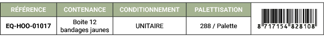 R F RENCE,CONTENANCE,CONDITIONNEMENT,PALETTISATION,￼,EQ HOO 01017,Boite 12 bandages jaunes,UNITAIRE,288 / Palette