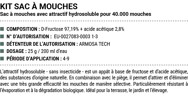 KIT SAC  MOUCHES Sac   mouches avec attractif hydrosoluble pour 40.000 mouches ■ COMPOSITION : D Fructose 97,19% + a...