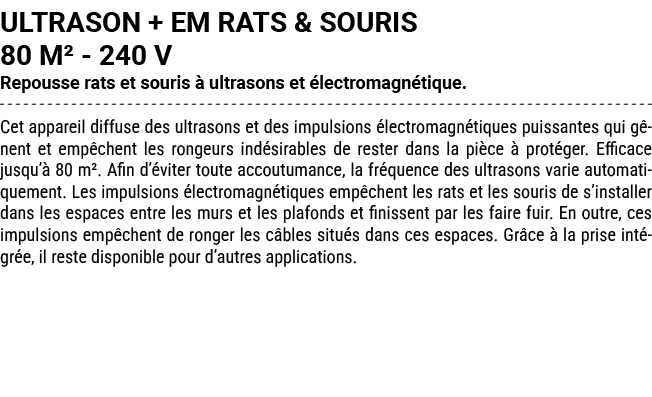 ULTRASON + EM RATS & SOURIS 80 M² 240 V Repousse rats et souris  ultrasons et  lectromagn tique. Cet appareil diffus...