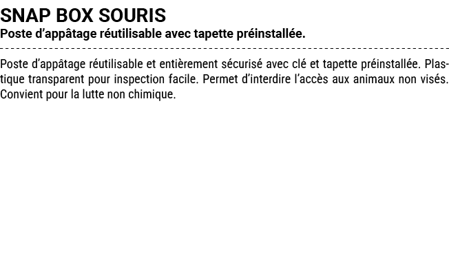 SNAP BOX SOURIS Poste d’app tage r utilisable avec tapette pr install e. Poste d’app tage r utilisable et enti rement...