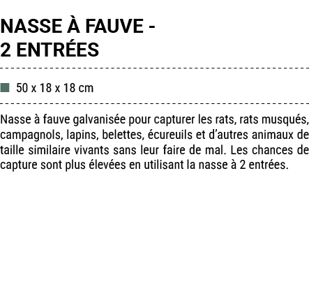 NASSE  FAUVE 2 ENTR ES ■ 50 x 18 x 18 cm Nasse   fauve galvanis e pour capturer les rats, rats musqu s, campagnols, ...