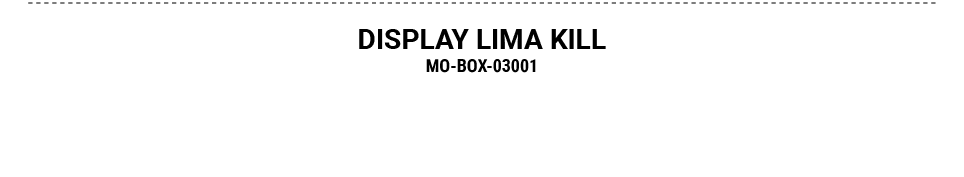 DISPLAY LIMA KILL MO BOX 03001
