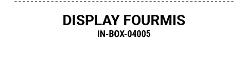 DISPLAY FOURMIS IN BOX 04005