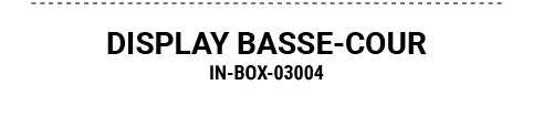DISPLAY BASSE COUR IN BOX 03004