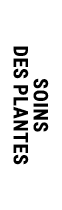 SOINS DES PLANTES