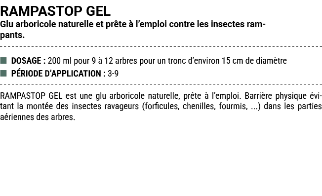 RAMPASTOP GEL Glu arboricole naturelle et pr te  l’emploi contre les insectes rampants. ■ DOSAGE : 200 ml pour 9   1...