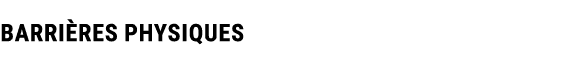 BARRI RES PHYSIQUES