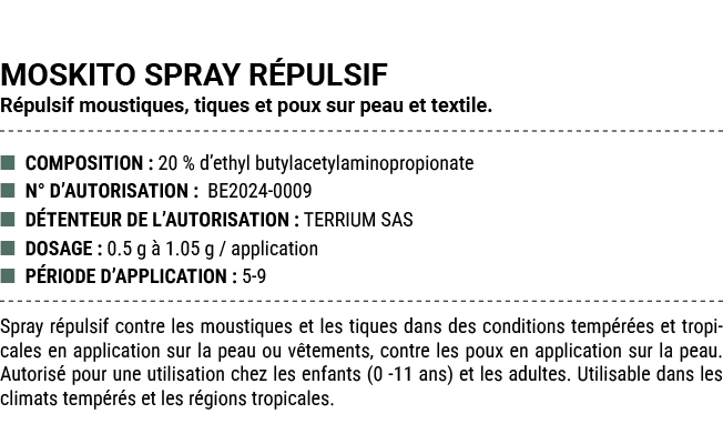 MOSKITO SPRAY R PULSIF R pulsif moustiques, tiques et poux sur peau et textile. ■ COMPOSITION : 20 % d’ethyl butylace...