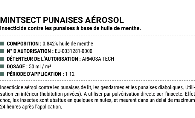 MINTSECT PUNAISES A ROSOL Insecticide contre les punaises  base de huile de menthe. ■ COMPOSITION : 0.842% huile de ...