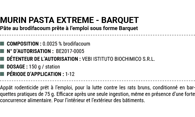 MURIN PASTA EXTREME BARQUET P te au brodifacoum pr te  l’emploi sous forme Barquet ■ COMPOSITION : 0.0025 % brodifac...