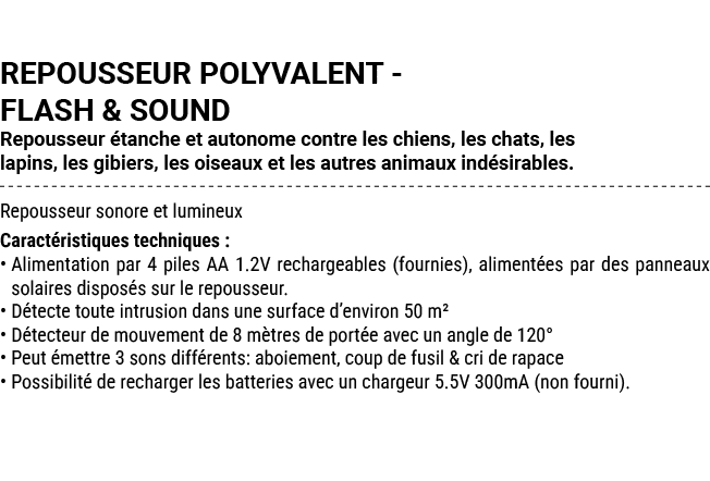 REPOUSSEUR POLYVALENT FLASH & SOUND Repousseur tanche et autonome contre les chiens, les chats, les lapins, les gibi...
