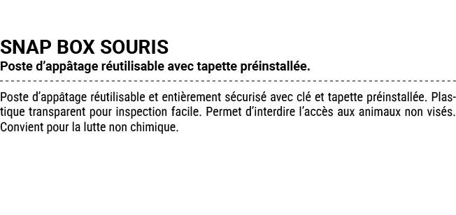 SNAP BOX SOURIS Poste d’app tage r utilisable avec tapette pr install e. Poste d’app tage r utilisable et enti rement...