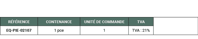 R F RENCE,CONTENANCE,UNIT DE COMMANDE,TVA,,EQ PIE 02107,1 pce,1,TVA : 21%