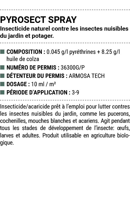 PYROSECT SPRAY Insecticide naturel contre les insectes nuisibles du jardin et potager. ■ COMPOSITION : 0.045 g/l pyr ...