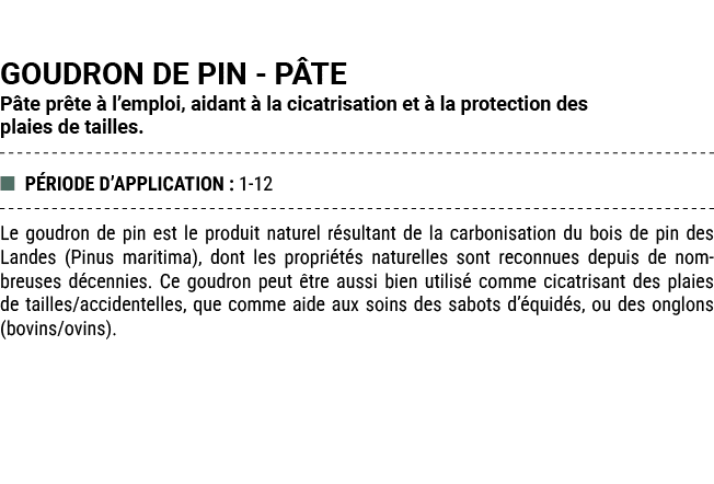 GOUDRON DE PIN P TE P te pr te  l’emploi, aidant   la cicatrisation et   la protection des plaies de tailles. ■ P RI...
