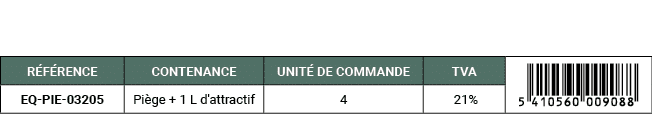 R F RENCE,CONTENANCE,UNIT DE COMMANDE,TVA,￼,EQ PIE 03205,Pi ge + 1 L d'attractif,4, 21%