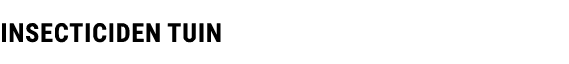 INSECTICIDEN TUIN