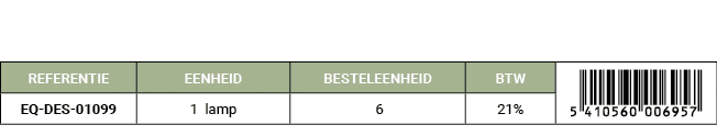 REFERENTIE,EENHEID,BESTELEENHEID,BTW,￼,EQ DES 01099,1 lamp, 6,21%