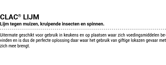 CLAC® LIJM Lijm tegen muizen, kruipende insecten en spinnen. Uitermate geschikt voor gebruik in keukens en op plaatse...