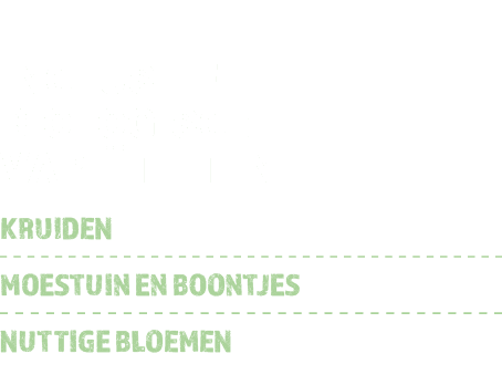 Inclusief biologische vari teiten Kruiden Moestuin en boontjes Nuttige bloemen